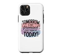 Tomorrow Is Not Promised Cuss Them Out Today Case for iPhone 11 Pro