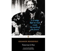 Tomorrow Is Now: It Is Today That We Must Create the World of the Future – Penguin Classics