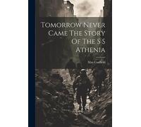 Tomorrow Never Came The Story Of The S S Athenia