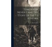 Tomorrow Never Came The Story Of The S S Athenia