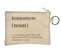 Tomorrow Noun A Mystical Lang Where 99 Percent of All Human Productivity is Stored Key Chain Coin Purse Beige
