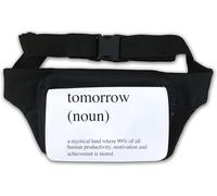 Tomorrow Noun A Mystical Lang Where 99 Percent of All Human Productivity is Stored Waist Bag Fanny Pack White
