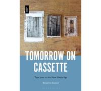 Tomorrow on Cassette : Tape Jams in the New Media Age