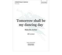 [(Tomorrow Shall be My Dancing Day: SS Vocal Score)] [Author: Malcolm Archer] published on (May, 2009)