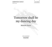[(Tomorrow Shall be My Dancing Day: Vocal Score)] [Author: Malcolm Pearce] published on (May, 2005)