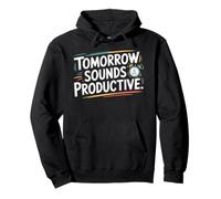 Tomorrow Sounds Productive Funny Procrastination Pullover Hoodie