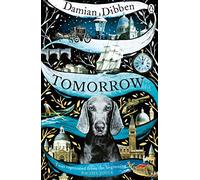 Tomorrow: The spellbinding historical tale for readers who love The Night Circus and The Mermaid and Mrs Hancock