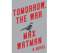 Tomorrow, the War