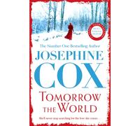 Tomorrow the World : A compulsive and intense saga of love and secrets