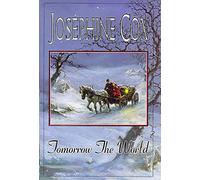 Tomorrow the World: A compulsive and intense saga of love and secrets