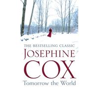 Tomorrow the World: A compulsive and intense saga of love and secrets