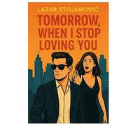 Tomorrow when I stop loving you