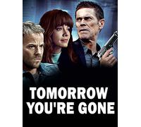 Tomorrow You're Gone