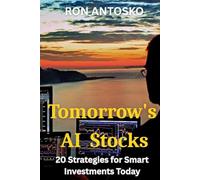 Tomorrow's AI Stocks: 20 Strategies for Smart Investments Today