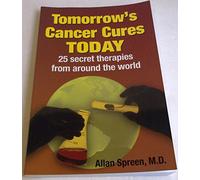 Tomorrow's Cancer Cures Today