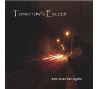 Tomorrow's Excuse - Here Below the Lights