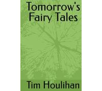 Tomorrow's Fairy Tales