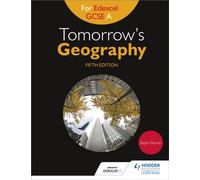 Tomorrow's Geography for Edexcel GCSE A Fifth Edition