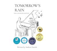 Tomorrow's Rain: The Colorized Edition