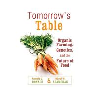 Tomorrow's Table: Organic Farming, Genetics, and the Future of Food