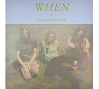 Tomorrows Tulips - When [VINYL]