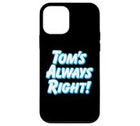 TOM'S ALWAYS RIGHT - thomas tommy funny for guys named tom Case for iPhone 12 mini