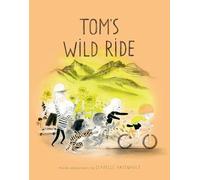 Tom's Wild Ride: 4 (A Mile End Kids Story)