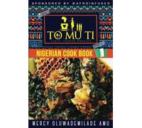 ToMuTi: Nigerian Cookbook