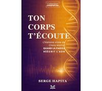 Ton corps t'écoute: L'histoire vraie de Clara Martin: QUAND LA PAROLE RÉÉCRIT L'ADN (La foi qui plaît à Dieu)
