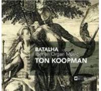 Ton Koopman Batalha: Iberian Organ Music (CD) Album