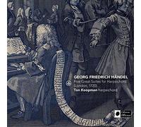 Ton Koopman - Handel: Five Great Suites for Harpsichord (London, 1720)