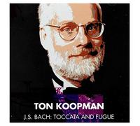 Ton Koopman - J.S. Bach: Toccata And Fugue