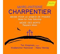 Ton Koopman; Knabenchor Hannover; Heinz Hennig - Marc-Antoine Charpentier: Mass for Holy Saturday; Requiem Mass