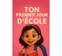 TON PREMIER JOUR D'ÉCOLE (Your First Day of School)