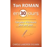 Ton Roman en 30 jours: Bullet journal motivant pour écrire un roman avec exercices, mantras et QR codes vidéos