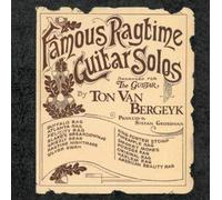 Ton Van Bergeijk - Famous Ragtime Guitar Solos