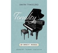 Tonality: An Owner's Manual (OXFORD STUDIES IN MUSIC THEORY)