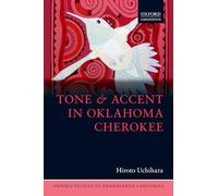 Tone and Accent in Oklahoma Cherokee – Oxford Studies of Endangered Languages (Vol. 3)