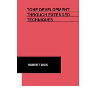 Tone Development Through Extended Techniques. Flute