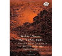 Tone Poems in Full Score, Series II: Till Eulenspiegels Lustige Streiche, also Sprach Zarathustra and Ein Heldenleben (Dover Music Scores) by Richard Strauss (1979-08-01)
