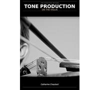 Tone Production on the Violin