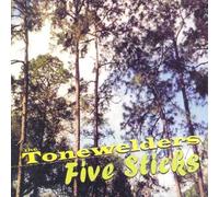 Tonewelders - Five Sticks