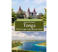 Tonga: Tout ce que vous devez savoir
