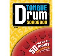 Tongue Drum Songbook: 50 popular songs for Tongue Drum