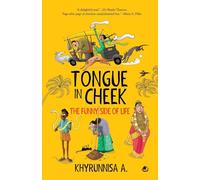 Tongue In cheek :The Funny Side of LIfe