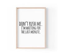 Tongue in Peach Funny Quote Print | Home Prints | Don't Rush Me I'm Waiting For The Last Minute | Wall Art Office | A4 A3 A5 *FRAME NOT INCLUDED* - PBH106