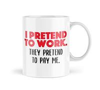Tongue in Peach Funny Work Mugs | I Pretend to Work They Pretend to Pay Me Mug | for Her Him Mug Banter Novelty Friend Colleague Work Job Office | MBH1762