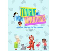 Tongue Twister Adventures: Twisting Together Fun and Therapy
