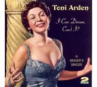Toni Arden – I Can Dream, Can't I? – A Singer's Singer