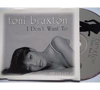 Braxton, Toni - I Don't Want to [CD 2]